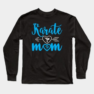 Karate Mom Proud Karate Mom Long Sleeve T-Shirt